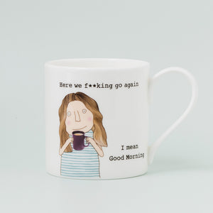 Rosie Made a Thing  HERE WE GO (F) MUG