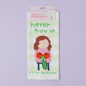 Rosie Made a Thing  NEVER GROW UP TEA TOWEL